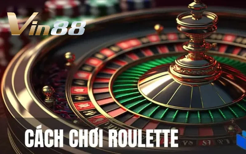 Luật chơi Roulette Vin88 chuẩn nhất