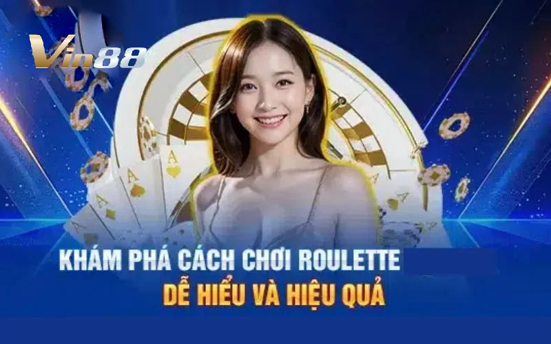 Cách chơi Roulette Vin88 dễ thắng cho tân thủ