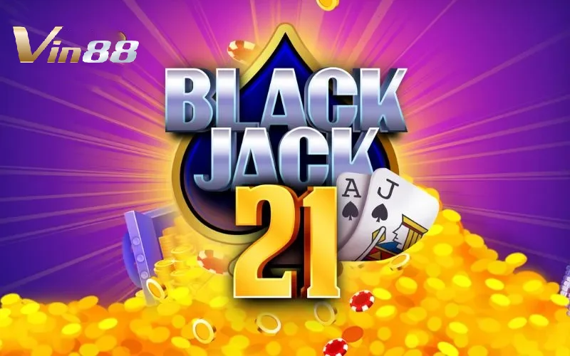 Hướng dẫn cách tham gia chơi blackjack Vin88